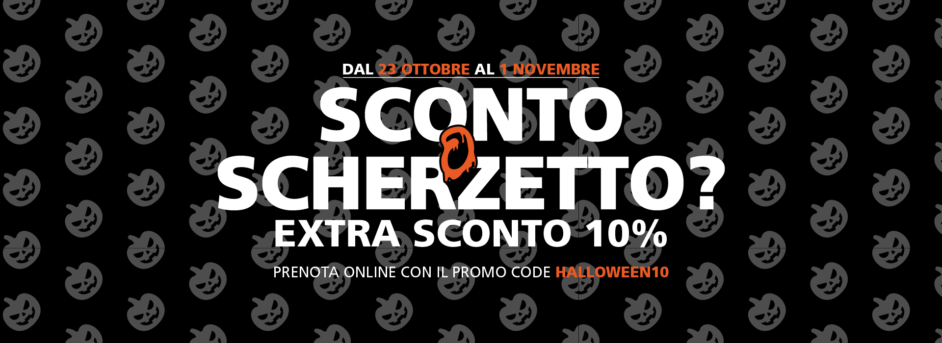 Promozione Halloween: extra sconto 10%