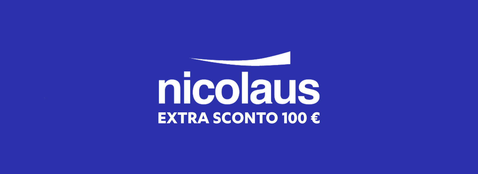 Flash Sale Nicolaus: EXTRA SCONTO 100 €