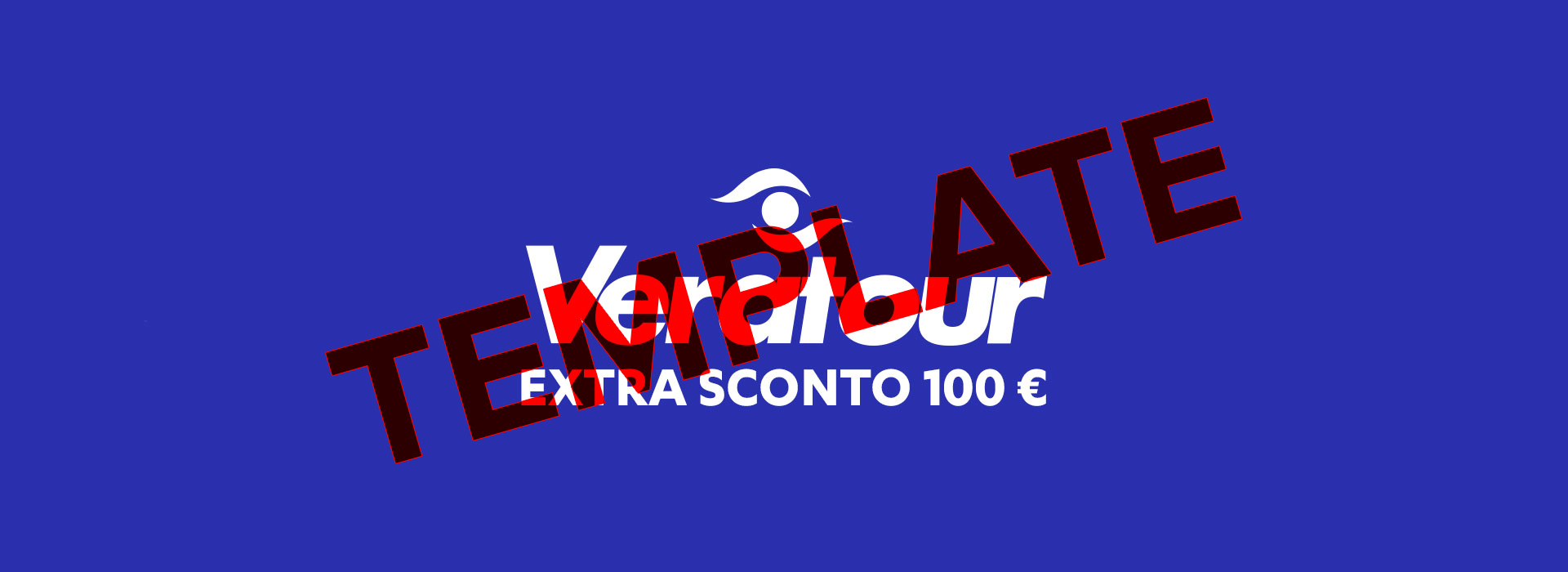 TEMPLATE: Flash Sale Veratour: EXTRA SCONTO 100 €