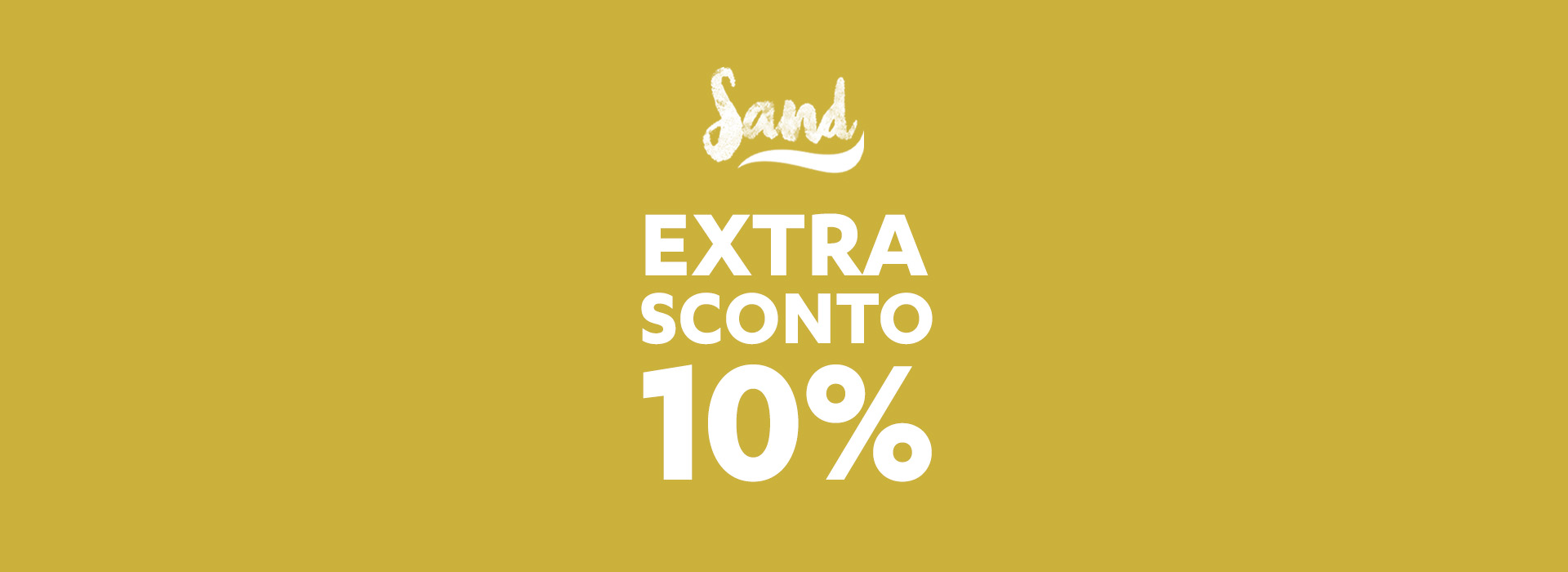 Promozione Sand: extra sconto 10% Promozione Sand: extra sconto 10%
