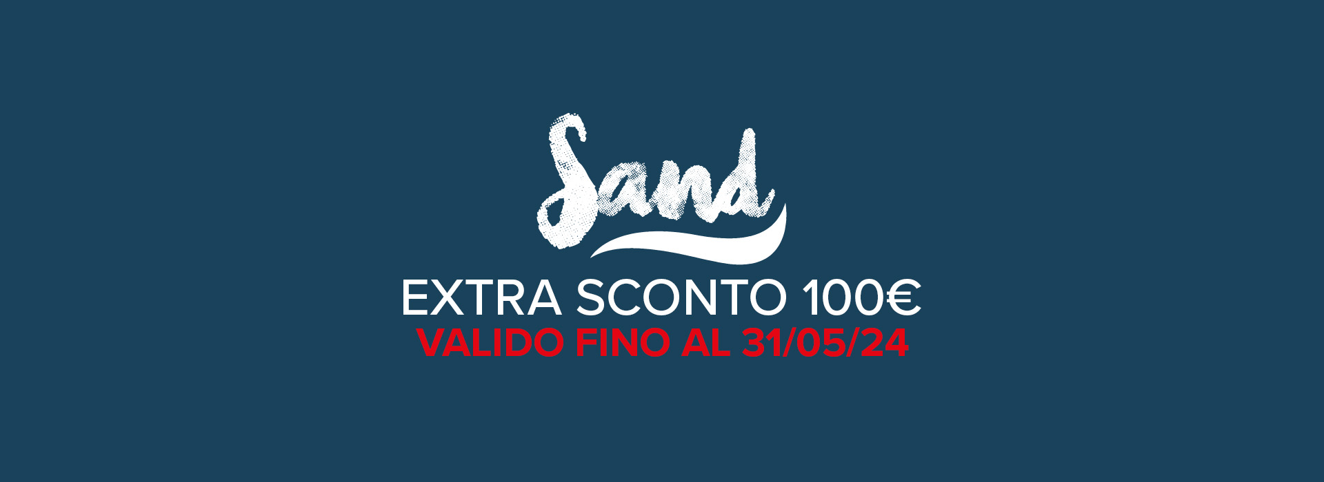 Promozione Sand: Extra sconto 100€