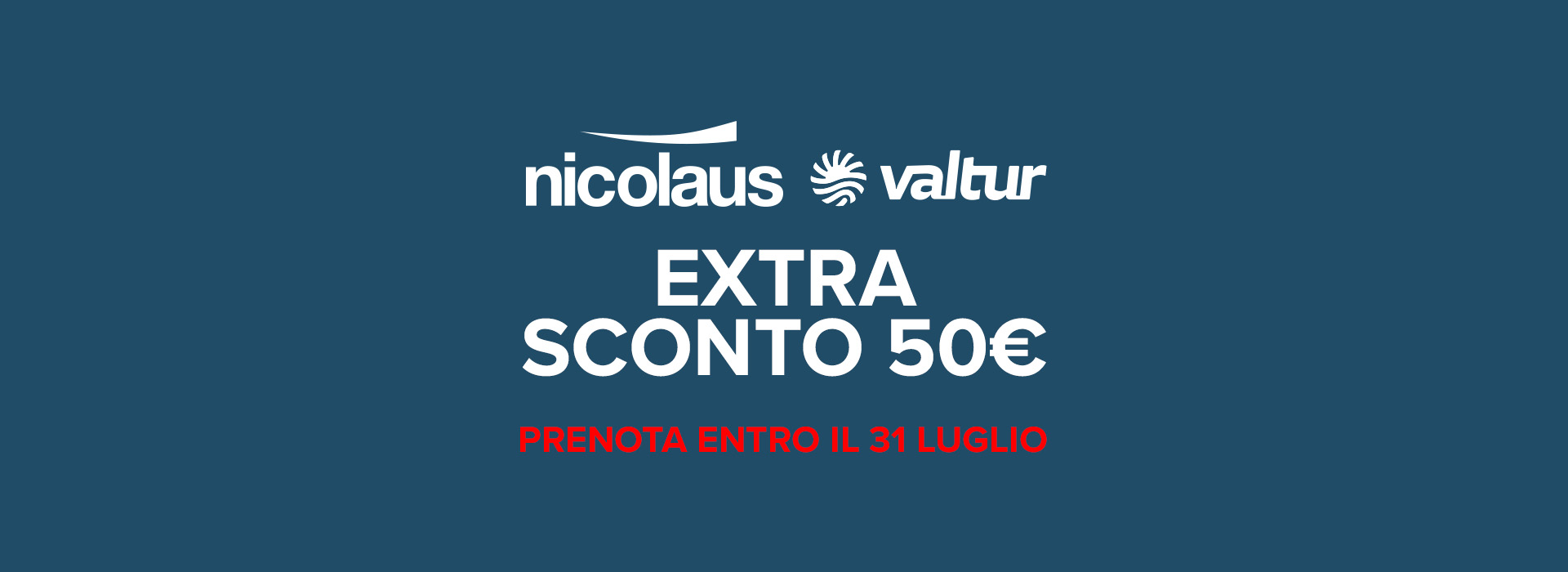 Promozione Nicolaus e Valtur - Extra sconto 50€